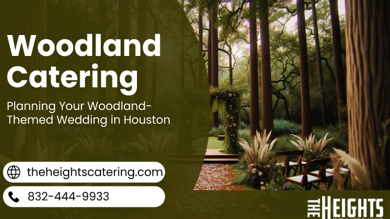 Woodland Wedding Catering Houston