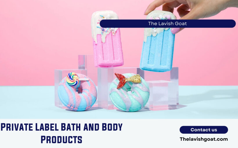 Private Label Bath and Body Products